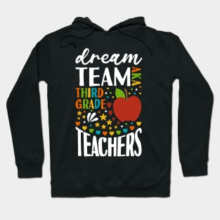 Dream Team AKA Third Grade Teachers Back to School 3rd Grade Hoodie